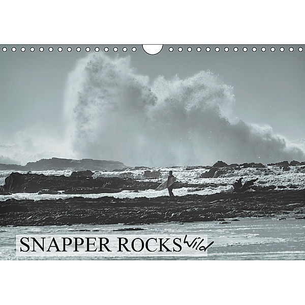 Snapper Rocks Wild (Wall Calendar 2019 DIN A4 Landscape), Jill Robb