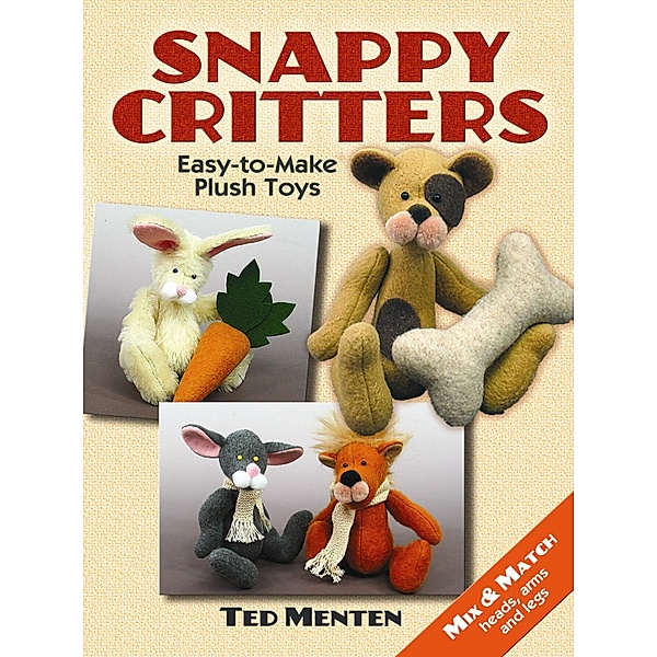 Snappy Critters / Dover Crafts: Dolls & Toys, Ted Menten