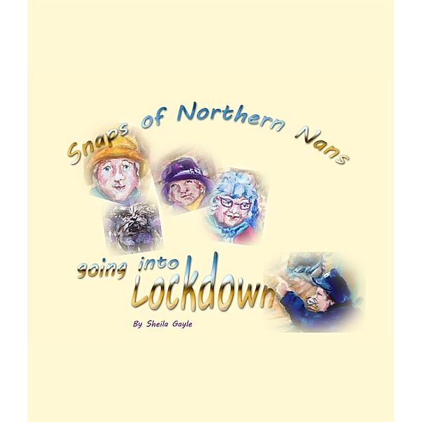 Snaps of Northern Nans Going into Lockdown, Sheila Gayle