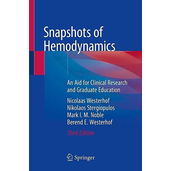 Snapshots of Hemodynamics, Nicolaas Westerhof, Nikolaos Stergiopulos, Mark I. M. Noble, Berend E. Westerhof