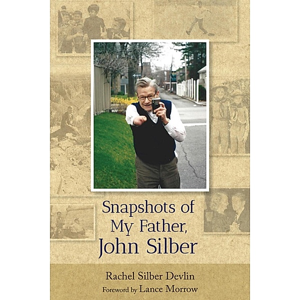 Snapshots of My Father, John Silber, Rachel Devlin