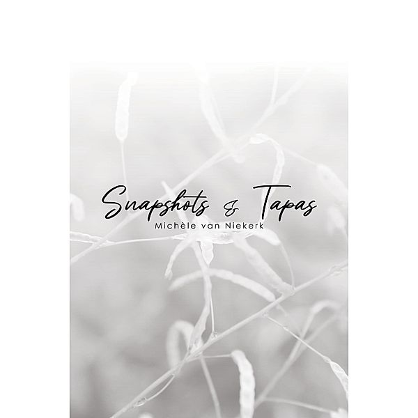 Snapshots & Tapas, Michele van Niekerk