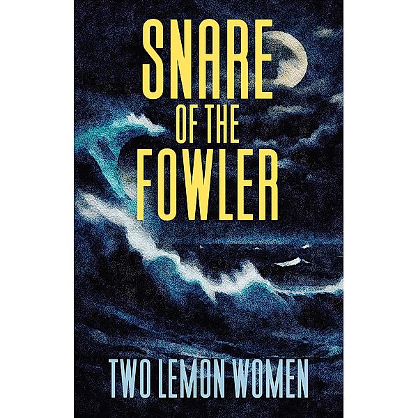 Snare of the Fowler, Two Lemon Women