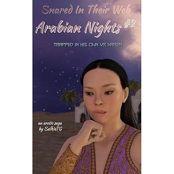 Snared In Their Web / Arabian Nights Bd.2, Selkie Tg