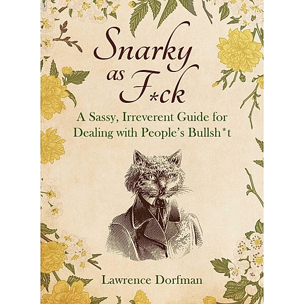 Snarky As F*ck, Lawrence Dorfman