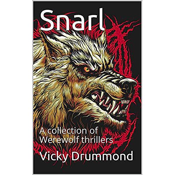 Snarl A Collection of Werewolf Thrillers, Vicky Drummond