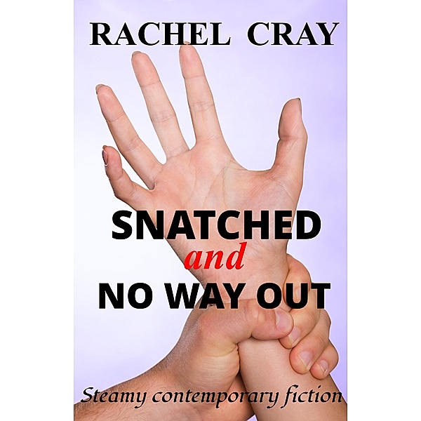 Snatched and No Way Out, Rachel Cray