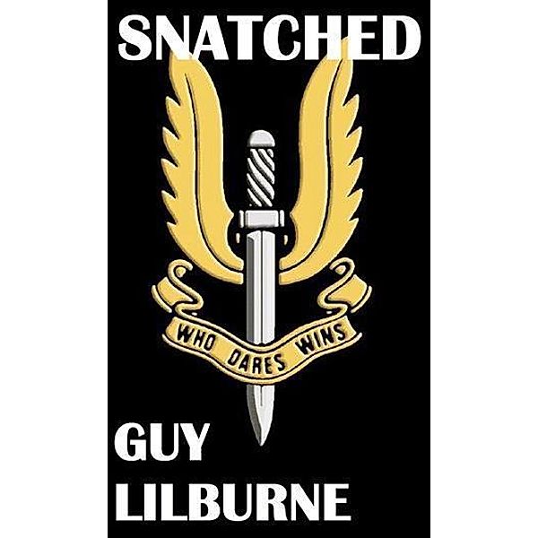 Snatched / booksmango, Guy Lilburne