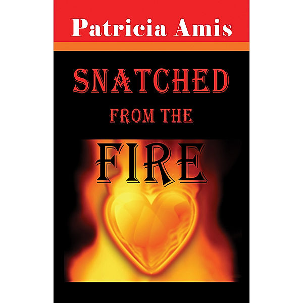 Snatched from the Fire, Patricia Amis
