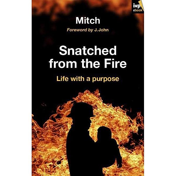 Snatched from the fire, Keith Mitchell