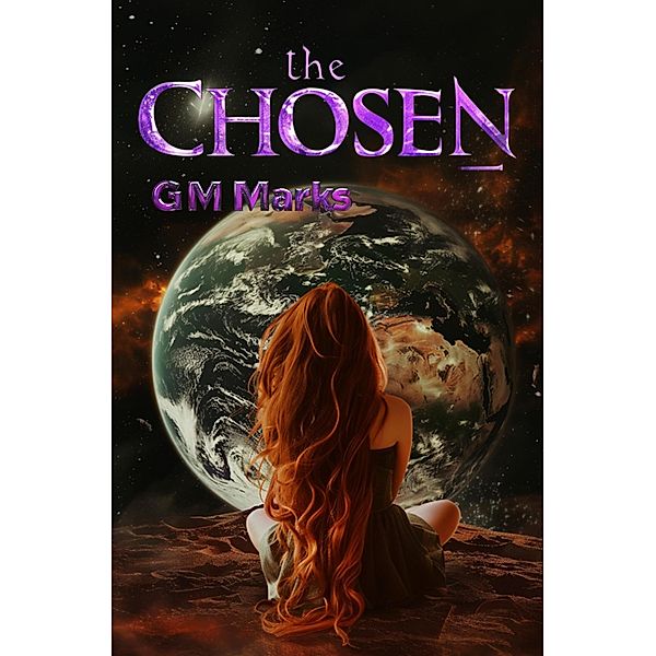 Snatched (The Chosen, #1) / The Chosen, G. M. Marks