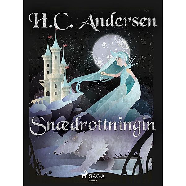 Snædrottningin / Hans Christian Andersen's Stories, H. C. Andersen