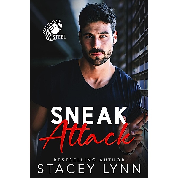 Sneak Attack (Nashville Steel, #1) / Nashville Steel, Stacey Lynn