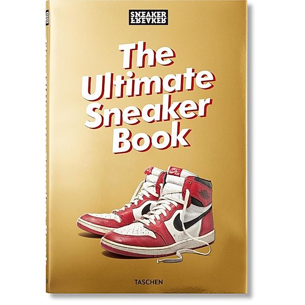 Sneaker Freaker. The Ultimate Sneaker Book, Simon Wood