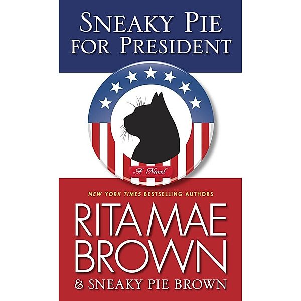 Sneaky Pie for President, Rita Mae Brown, Sneaky Pie Brown