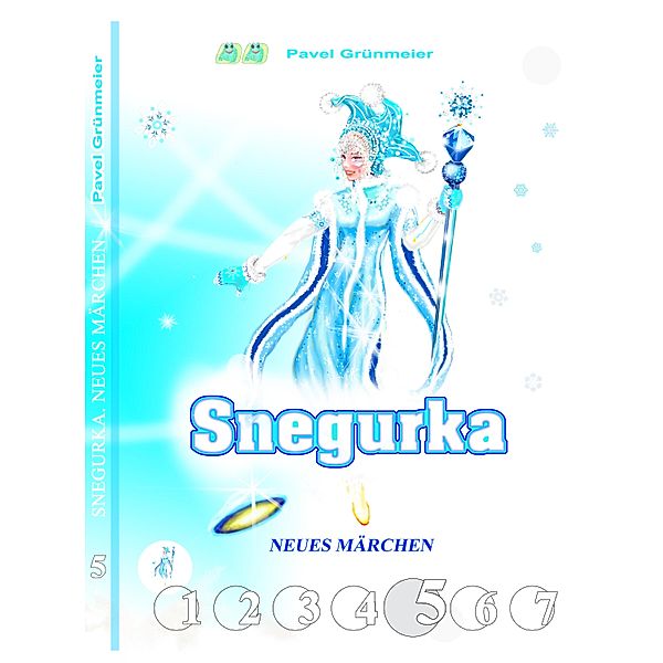 Snegurka. Neues Märchen 5 / Snegurka. Neues Märchen Bd.5, Pavel Grünmeier