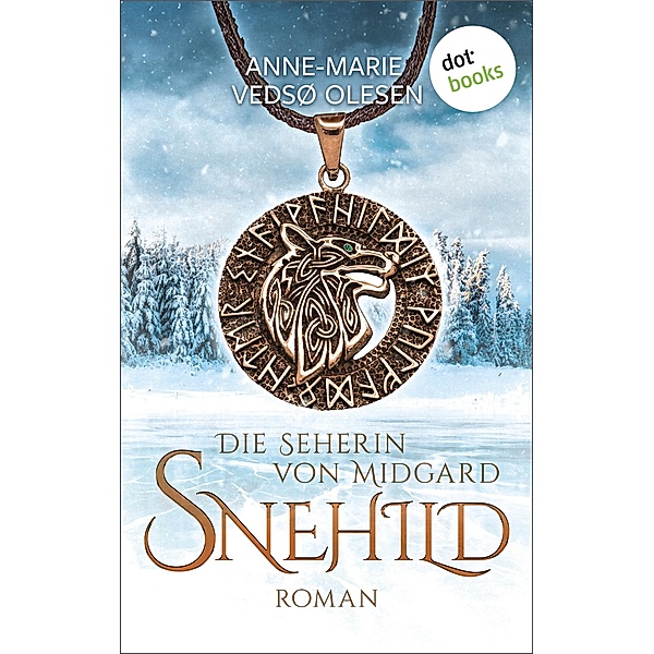 Snehild - Die Seherin von Midgard, Anne-Marie Vedsø Olesen