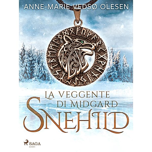 Snehild. La veggente di Midgard / La veggente di Midgard, Anne-Marie Vedsø Olesen