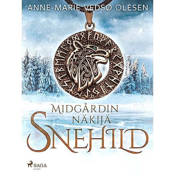 Snehild -Midgårdin näkijä / Näkijän tie Bd.1, Anne-Marie Vedsø Olesen