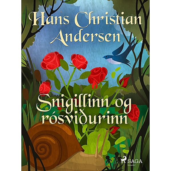 Snigillinn og rósviðurinn / Hans Christian Andersen's Stories, H. C. Andersen