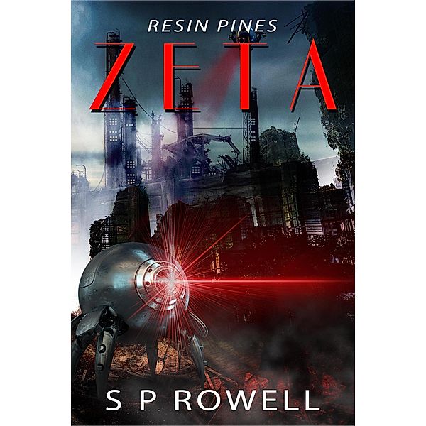 Snipe Siren: Zeta Resin Pines (Snipe Siren, #1), Steven Rowell