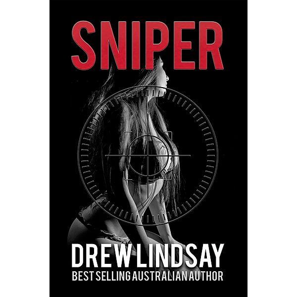 Sniper (Ben Hood Thrillers, #29) / Ben Hood Thrillers, Drew Lindsay