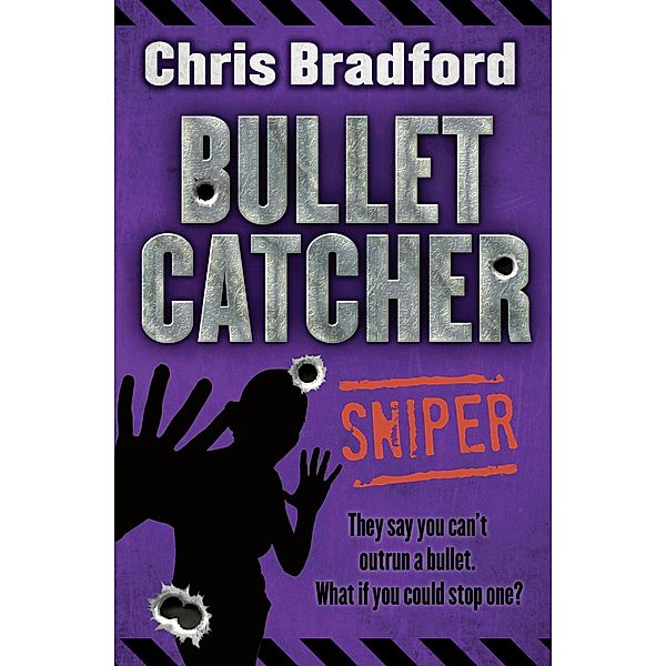Sniper / Bulletcatcher Bd.2, Chris Bradford