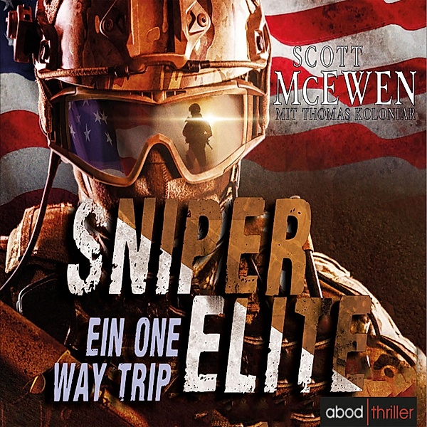 Sniper Elite - 1 - Ein One Way Trip, Scott McEwen, Thomas Koloniar