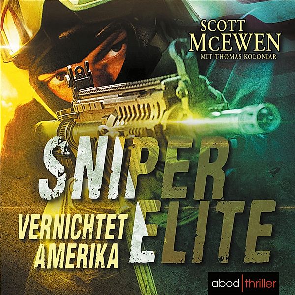 Sniper Elite - 2 - Vernichtet Amerika, Scott McEwen, Thomas Koloniar