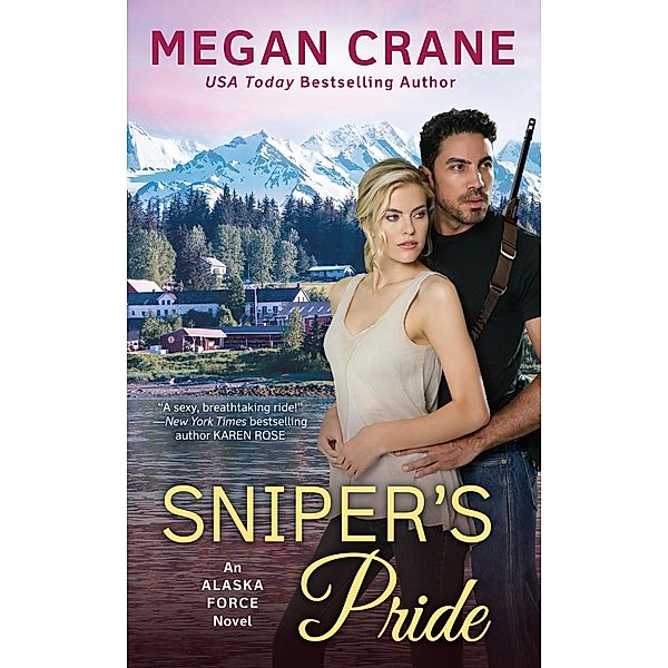 Sniper's Pride / An Alaska Force Novel Bd.2, Megan Crane