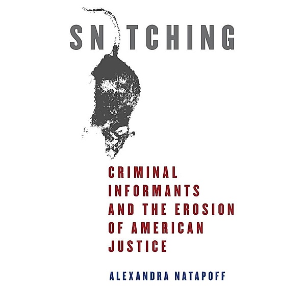 Snitching, Alexandra Natapoff