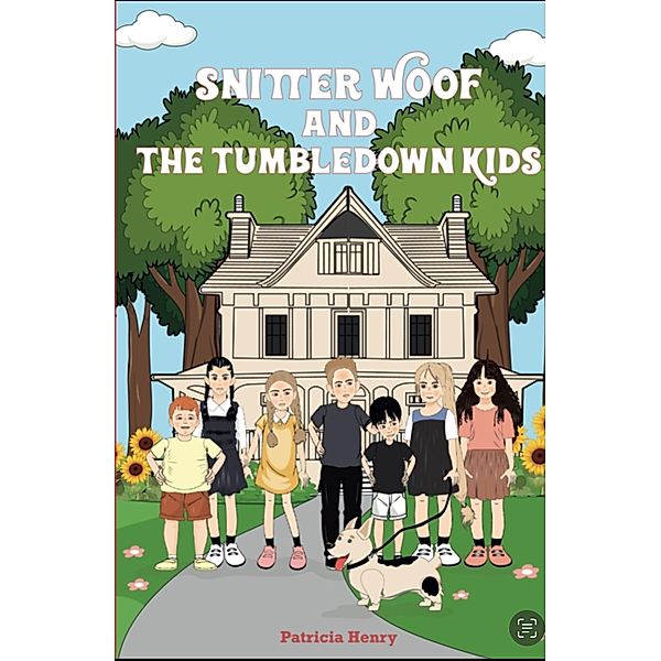 Snitter Woof and the Tumbledown Kids, Patricia Henry