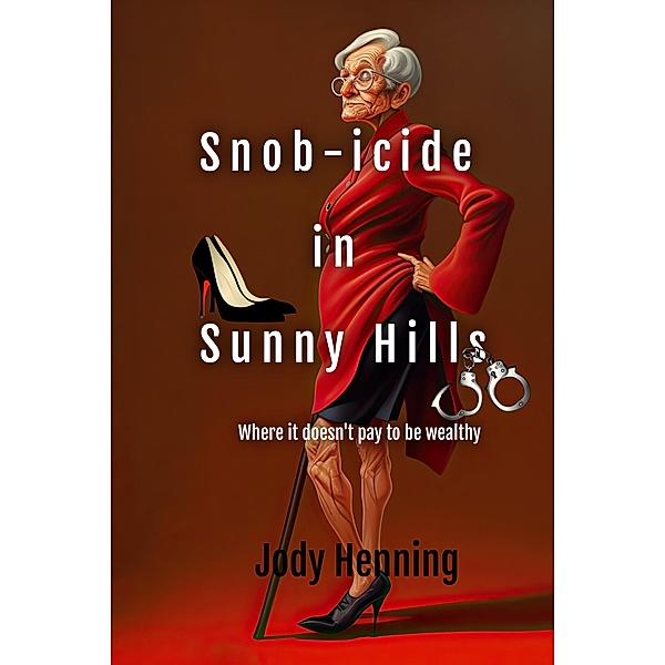 Snob-icide in Sunny Hills, Jody Henning
