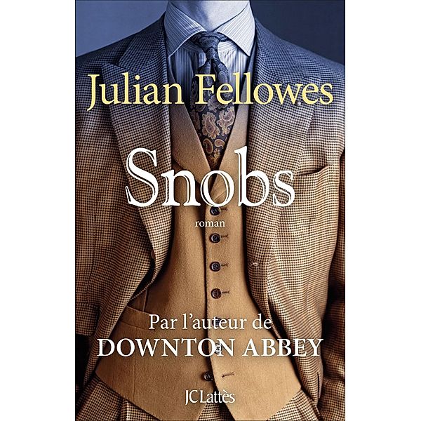 Snobs / Litt. étrangère, Julian Fellowes