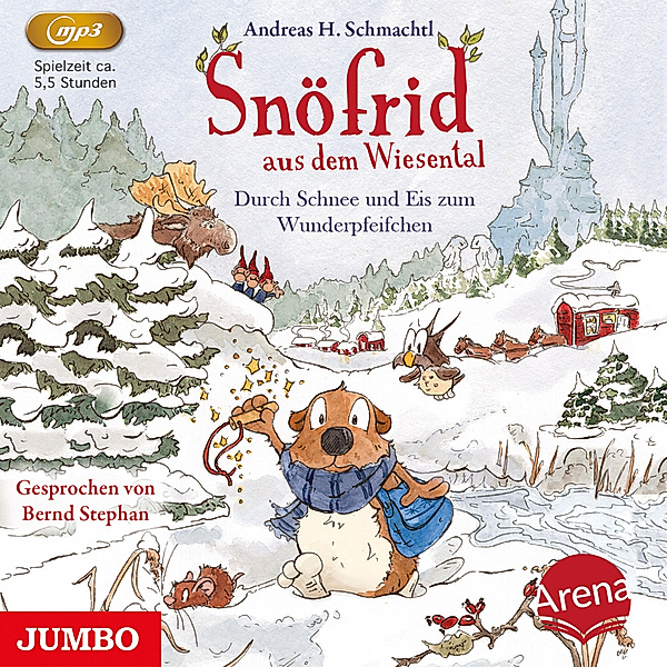 Snöfrid aus dem Wiesental. Durch Schnee und Eis zum Wunderpfeifchen,Audio-CD, MP3, Andreas H. Schmachtl