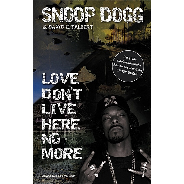Snoop Dogg - Love Don't Live Here No More, Snoop Snoop Dogg, David E Talbert