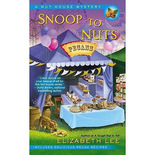 Snoop to Nuts / Nut House Mystery Series Bd.2, Elizabeth Lee