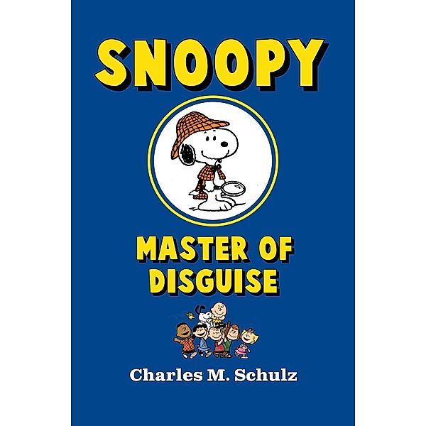 Snoopy, Master of Disguise / Snoopy, Charles M. Schulz