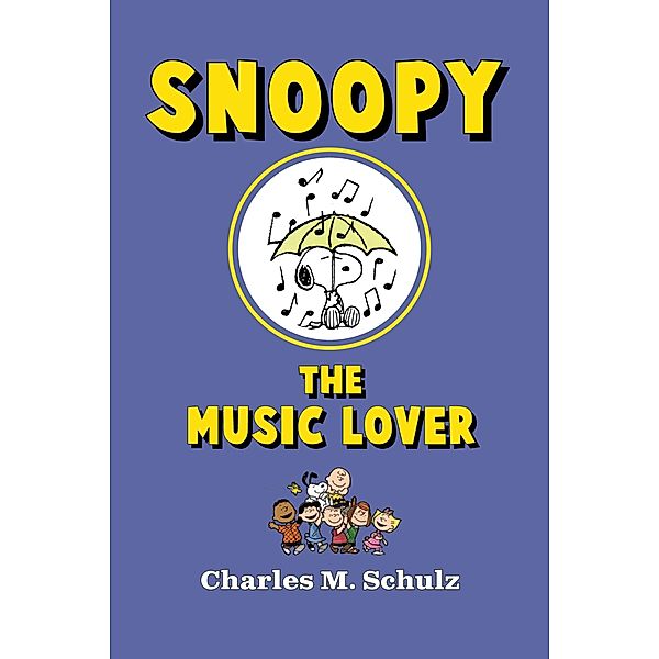 Snoopy the Music Lover / Snoopy, Charles M. Schulz