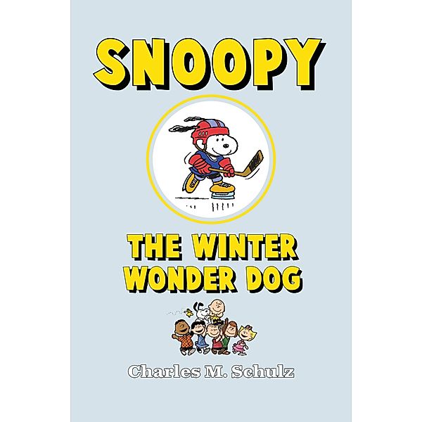 Snoopy the Winter Wonder Dog / Snoopy, Charles M. Schulz