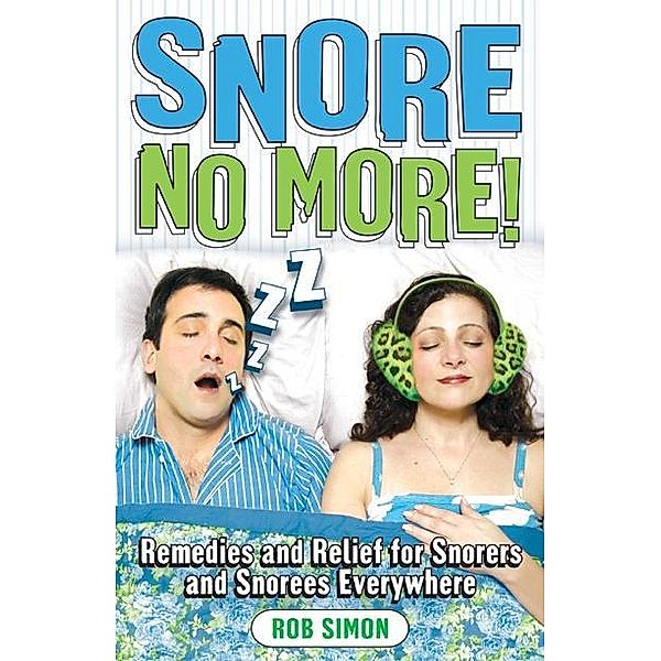 Snore No More!, Rob Simon