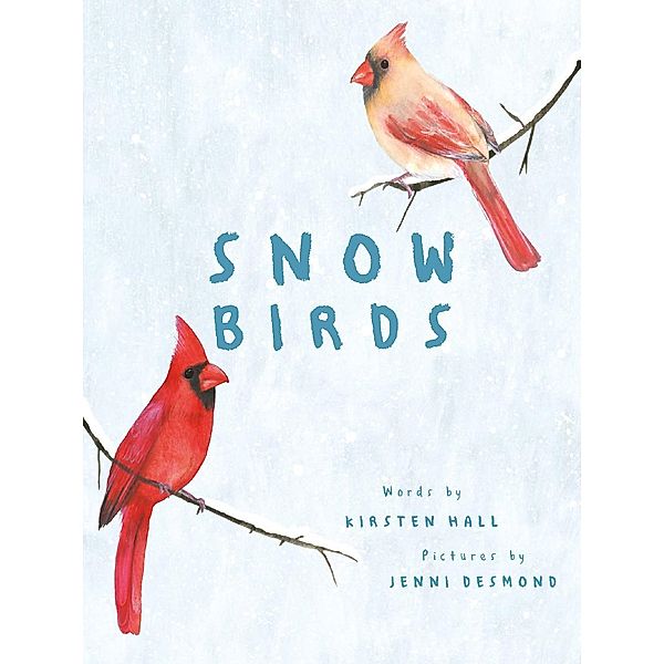 Snow Birds, Kirsten Hall