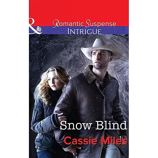 Snow Blind (Mills & Boon Intrigue) / Mills & Boon Intrigue, Cassie Miles