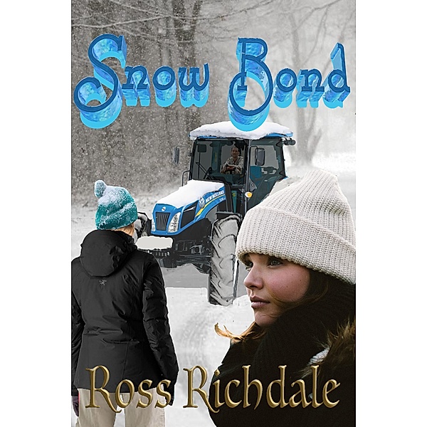Snow Bond (Our Romantic Thrillers, #5) / Our Romantic Thrillers, Ross Richdale