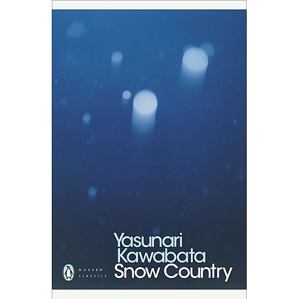 Snow Country / Penguin Modern Classics, Yasunari Kawabata