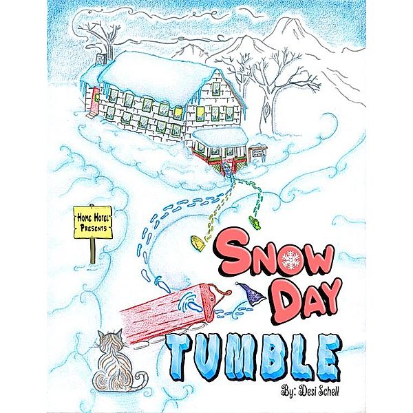 Snow Day Tumble (Home Hotel, #3) / Home Hotel, Desi Schell