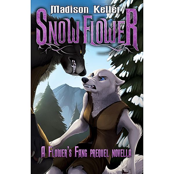 Snow Flower (Flower's Fang) / Flower's Fang, Madison Keller