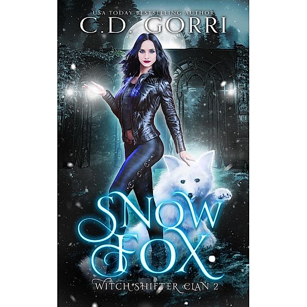 Snow Fox (Witch Shifter Clan, #2) / Witch Shifter Clan, C. D. Gorri