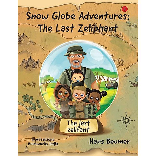 Snow Globe Adventures: The Last Zeliphant, Hans Beumer