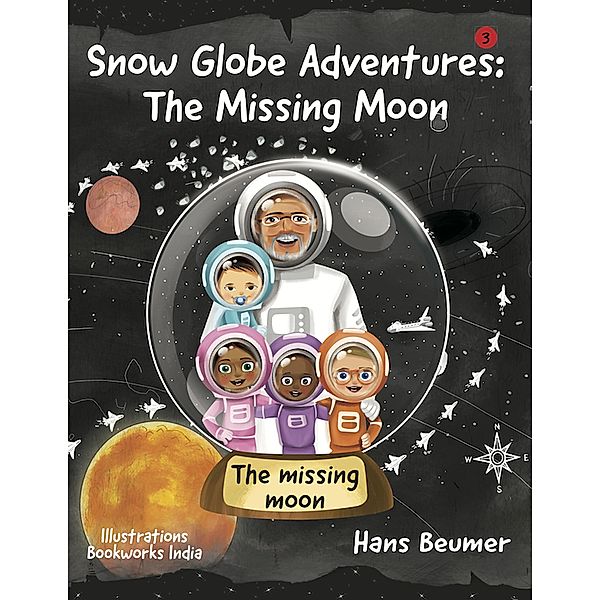 Snow Globe Adventures: The Missing Moon, Hans Beumer